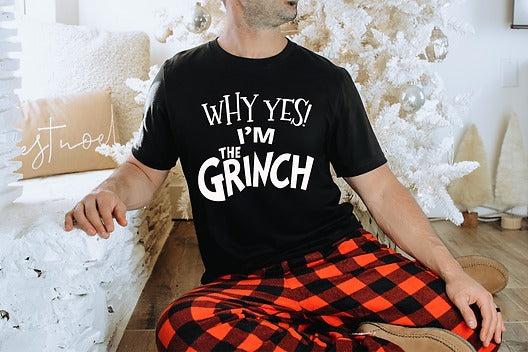 Why YES! I'm the Grinch - Tshirt