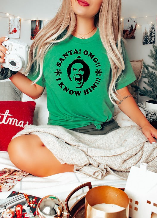 Santa! OMG!! I Know Him!!! - Tshirt