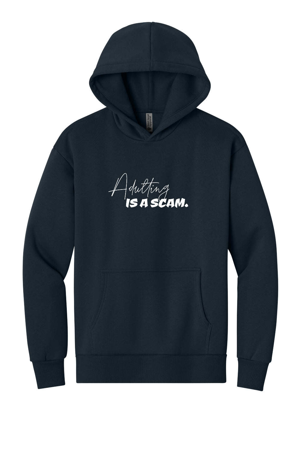 Adulting is a Scam (White Font) - Hoodie
