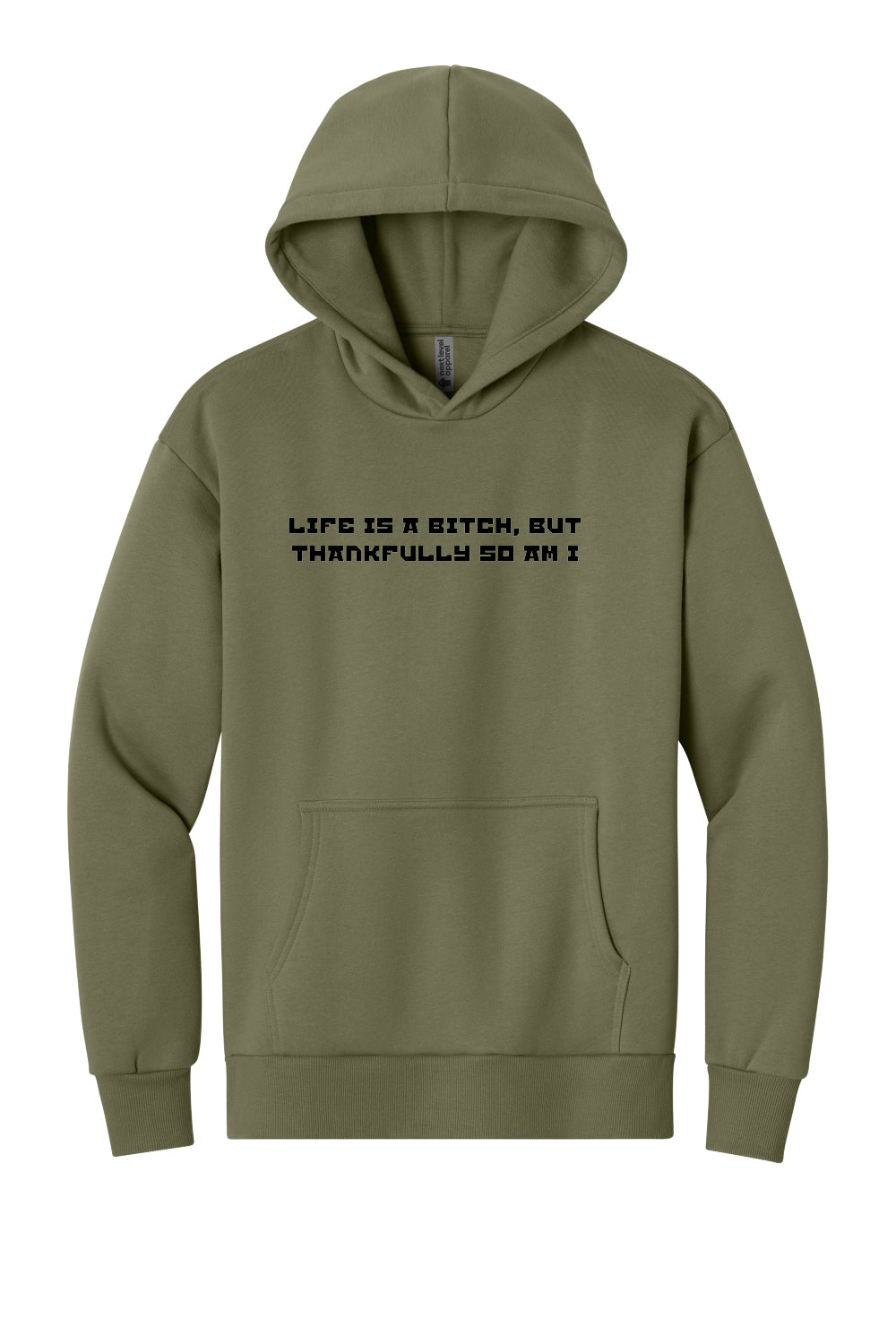 Life is a b*tch... (Black Font) - Hoodie