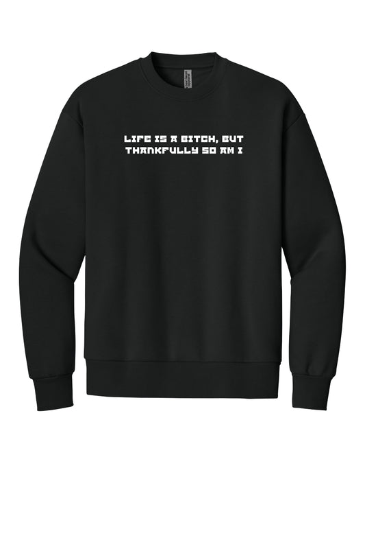 Life is a b*tch... (White Font) - Crew